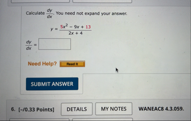 Calculate d y d x . You need not expand your