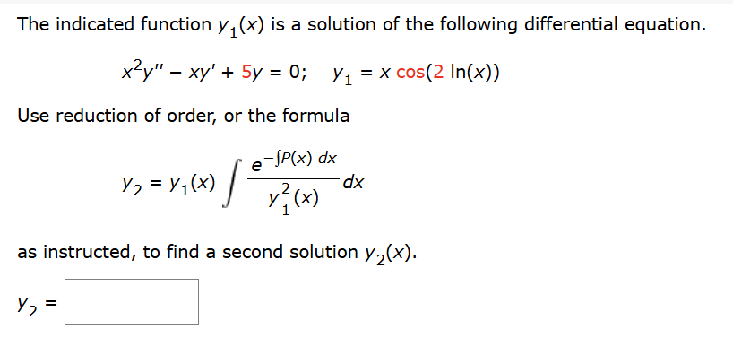 The indicated function y 1 ( x ) i s a solution o