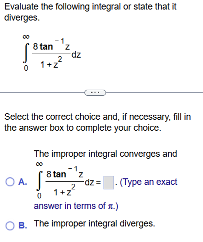 Evaluate the following integral o r state that i
