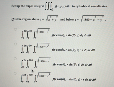 Set up the triple integral Q f ( x , y , z ) d V