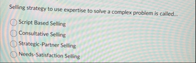 Selling strategy to use expertise to solve a