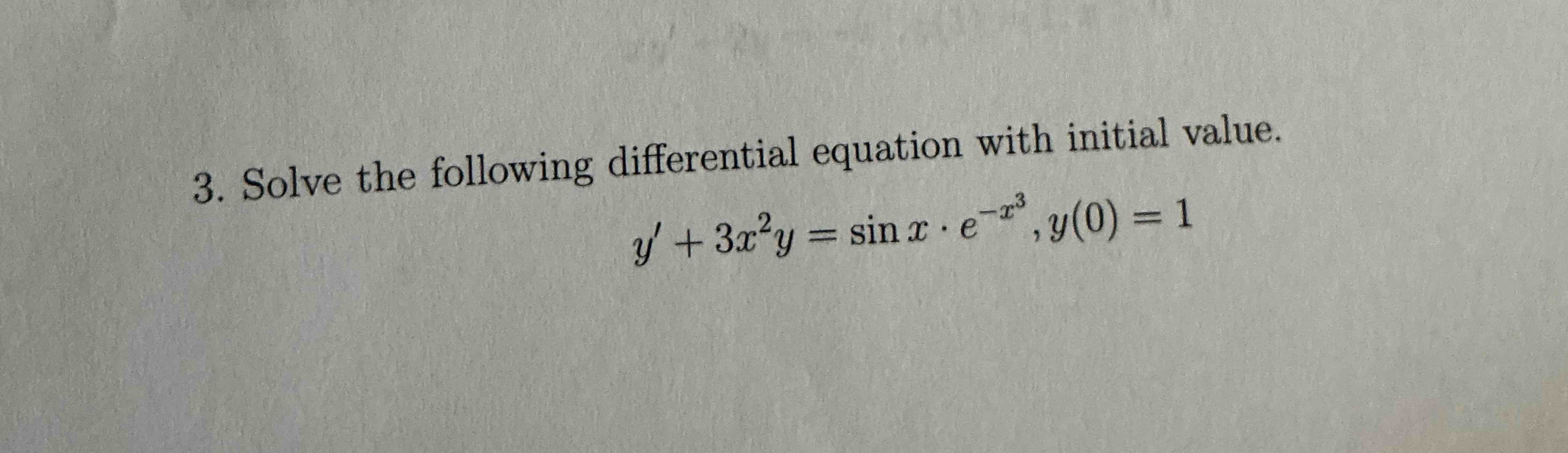 Solve the following differential equation with