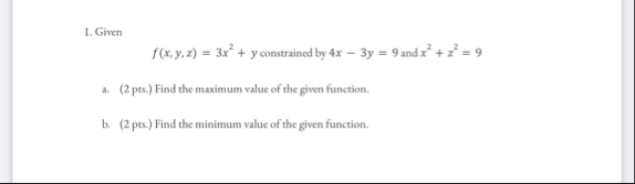 Given f ( x , y , z ) = 3 x 2 y constrained b y 4