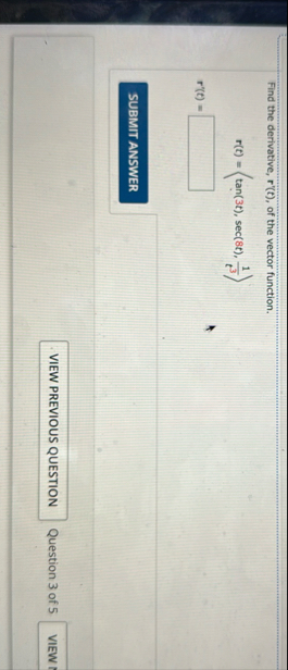 Find the derivative, r ' ( t ) , of the vector