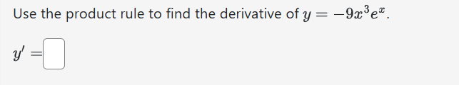 Use the product rule t o find the derivative o f
