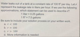 Water leaks out of a tank at a constant rate of 1