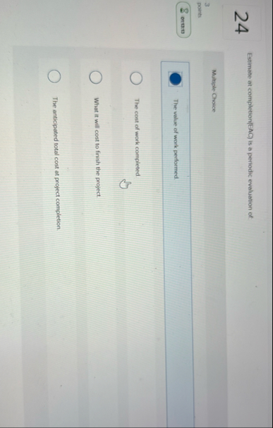 2 4 Estimate at completion ( EAC ) is a periodic