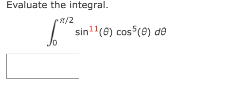 Evaluate the integral. 0 2 s i n 1 1 ( ) c o s 5