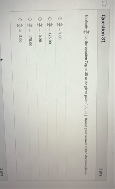 Question 3 1 1 pts Evaluate d y d x for the