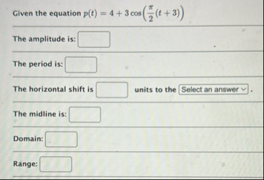 Given the equation p ( t ) = 4 3 c o s ( 2 ( t 3