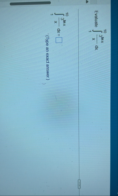 Evaluate 1 1 0 3 l n x x d x 1 1 0 3 l n x x d x