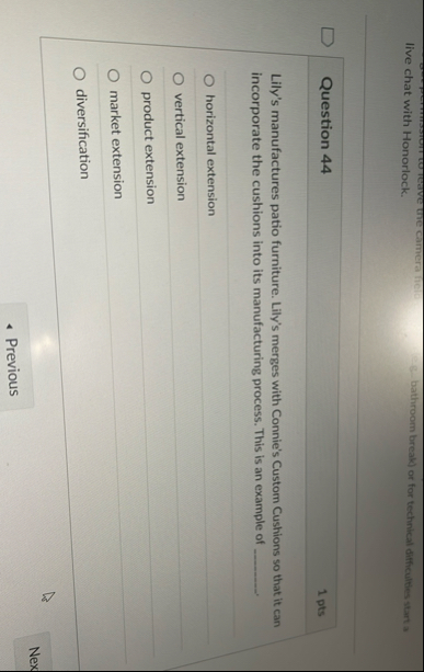 live chat with Honorlock. bathroom break ) or for