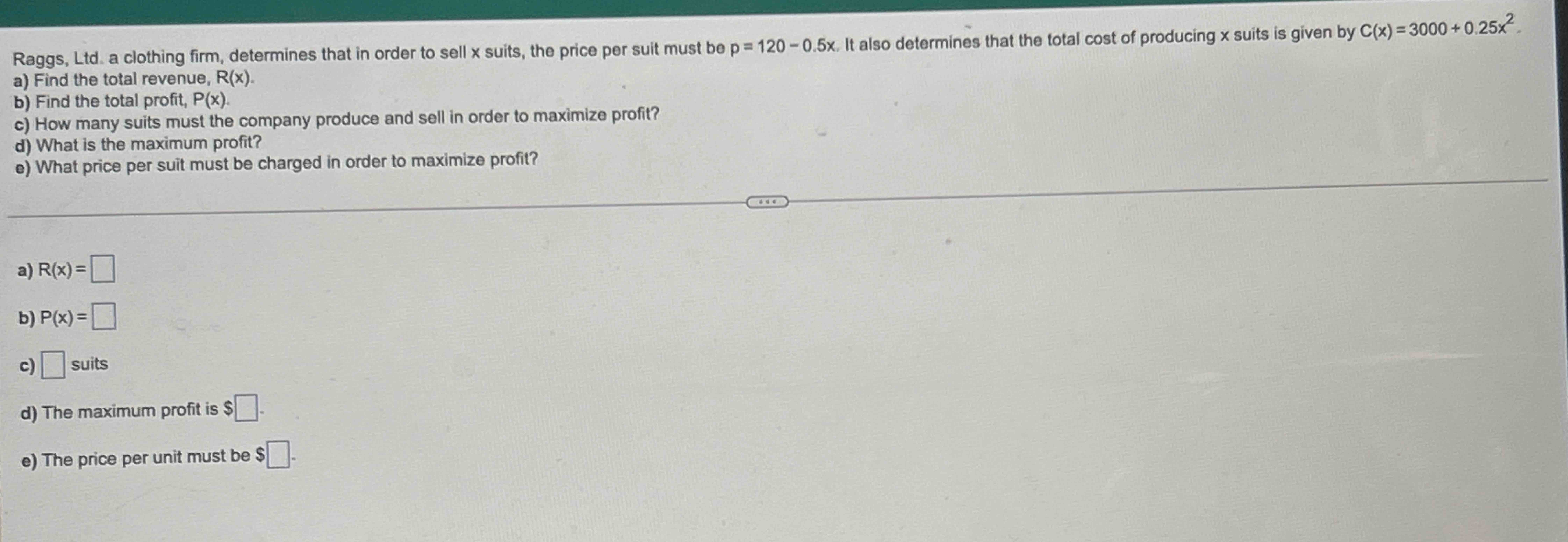 Raggs, L t d . a clothing firm, determines that i