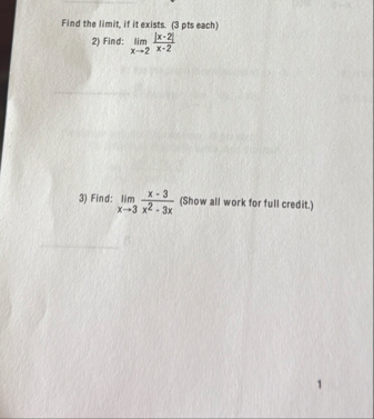 Find the limit , if it exists. ( 3 pts each )