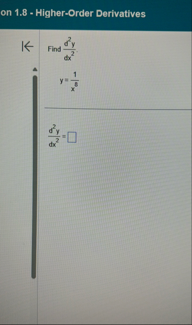 on 1 . 8 - Higher - Order Derivatives Find d 2 y