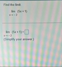 Find the limit . lim x - 2 ( 5 x + 1 ) lim x - 2
