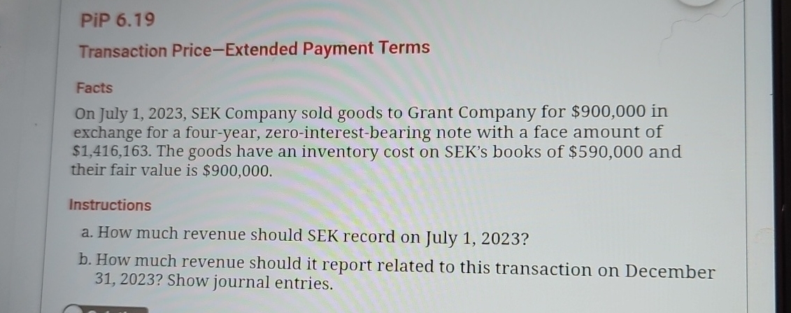 PiP 6 . 1 9 Transaction Price - Extended Payment