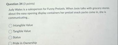 Question 3 4 ( 3 points ) Judy Wales is a