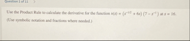 Question 1 of 1 1 Use the Product Rule to