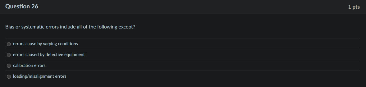 Question 2 6 Bias or systematic errors include