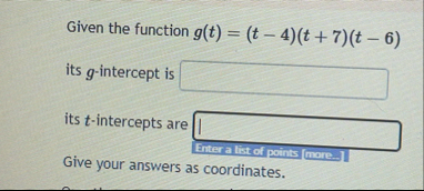 Given the function g ( t ) = ( t - 4 ) ( t 7 ) (