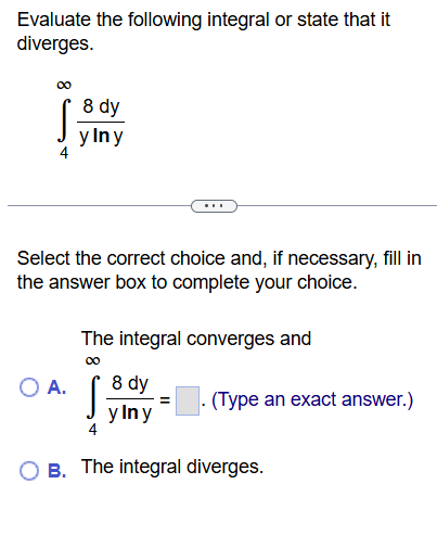 Evaluate the following integral o r state that i