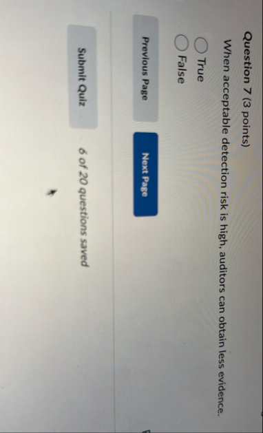 Question 7 ( 3 points ) When acceptable detection