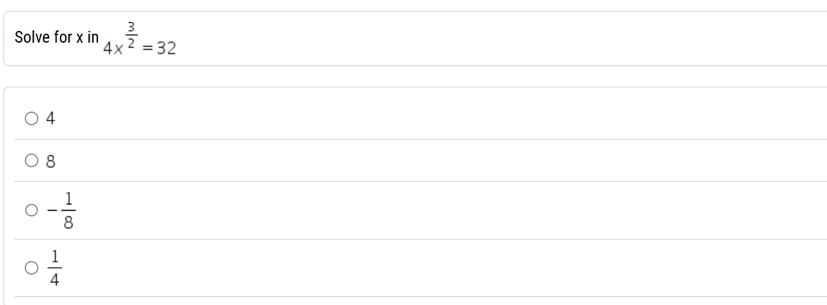 Solve for x i n 4 x 3 2 = 3 2 4 8 - 1 8 1 4