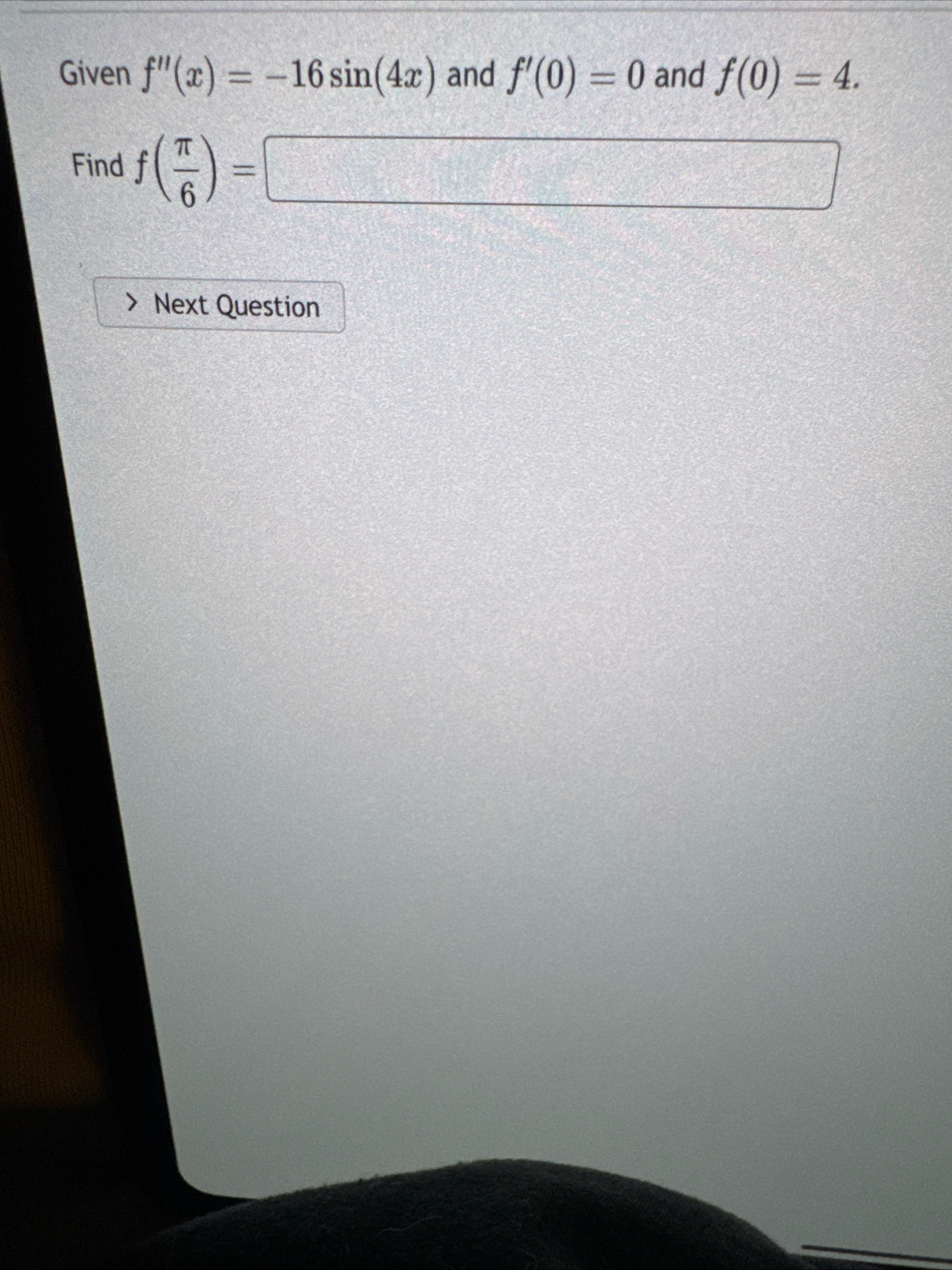 Given f ' ' ( x ) = - 1 6 s i n ( 4 x ) and f ' (