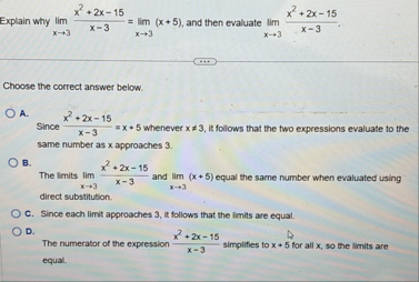 Explain why lim x 3 x 2 2 x - 1 5 x - 3 = lim x 3