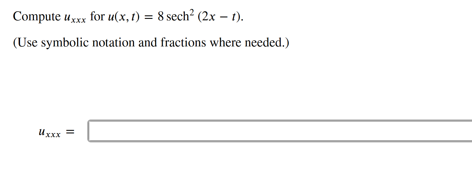 Compute u x for u ( x , t ) = 8 s e c h 2 ( 2 x -