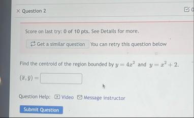 Question 2 Score on last try: 0 of 1 0 pts . See