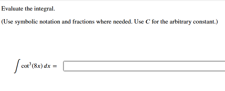 Evaluate the integral. use C for the arbitrary