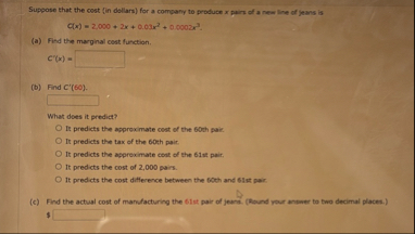 Suppose that the cost ( in dollars ) for a