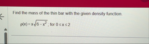 Find the mass of the thin bar with the given