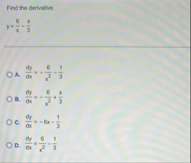 Find the derivative. y = 6 x - x 3 A . d y d x =