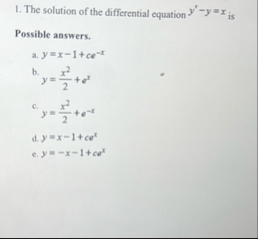 The solution of the differential equation y ' - y