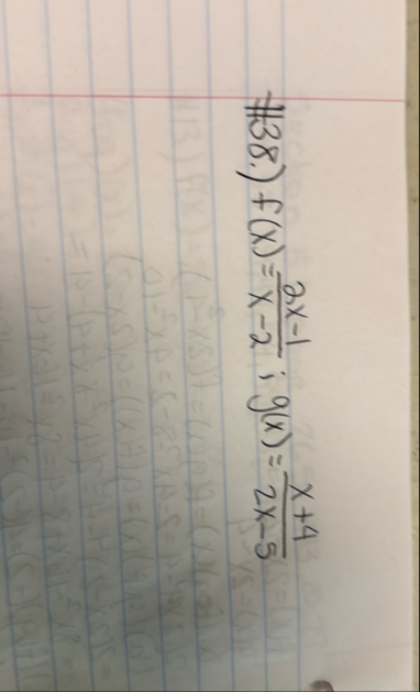 # 3 8 . ) f ( x ) = 2 x - 1 x - 2 ; g ( x ) = x 4