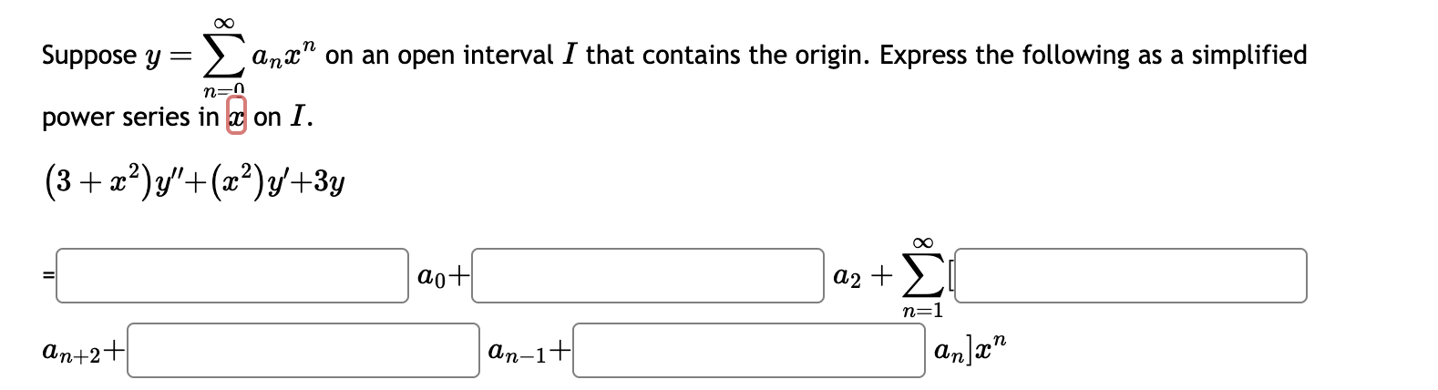 Suppose y = n = n a n x n o n a n open interval I