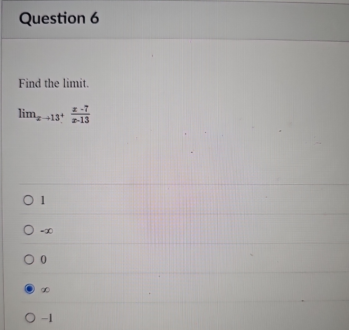 Question 6 Find the limit . lim x 1 3 + x - 7 x -