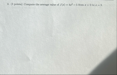 ( 5 points ) Compute the average value of f ( x )