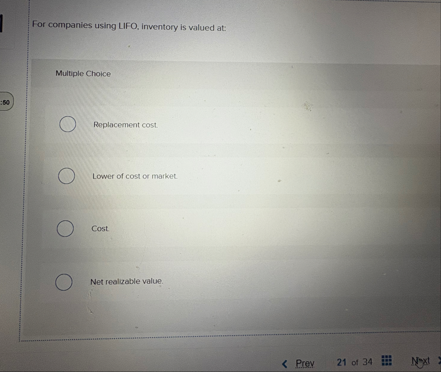 For companies using LIFO, inventory is valued at: