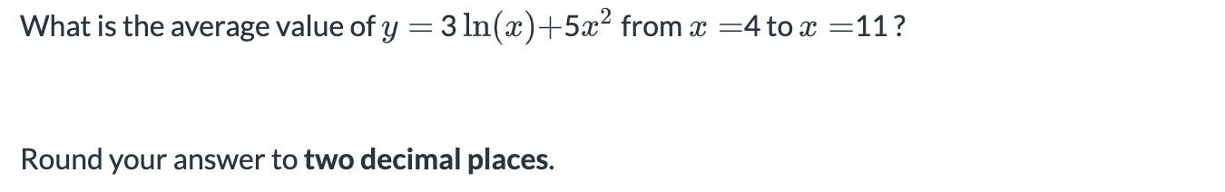 What is the average value of y = 3 ln ( x ) + 5 x