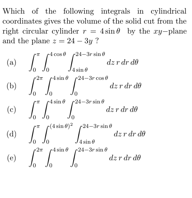 Which of the following integrals in cylindrical