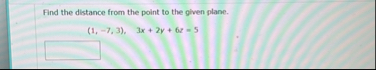 Find the distance from the point to the given
