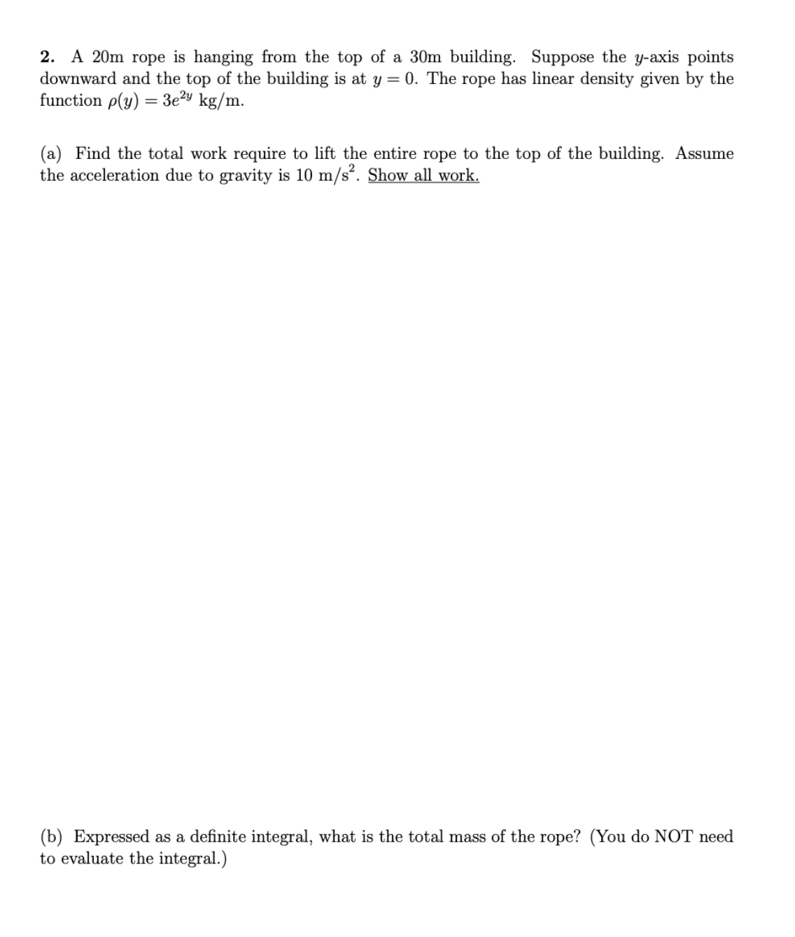 A 2 0 m rope i s hanging from the top o f a 3 0 m