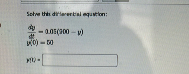 Solve this differential equation: d y d t = 0 . 0