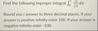 Find the following improper integral 0 1 1 2 x 3