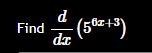 Find d d x ( 5 6 x + 3 )