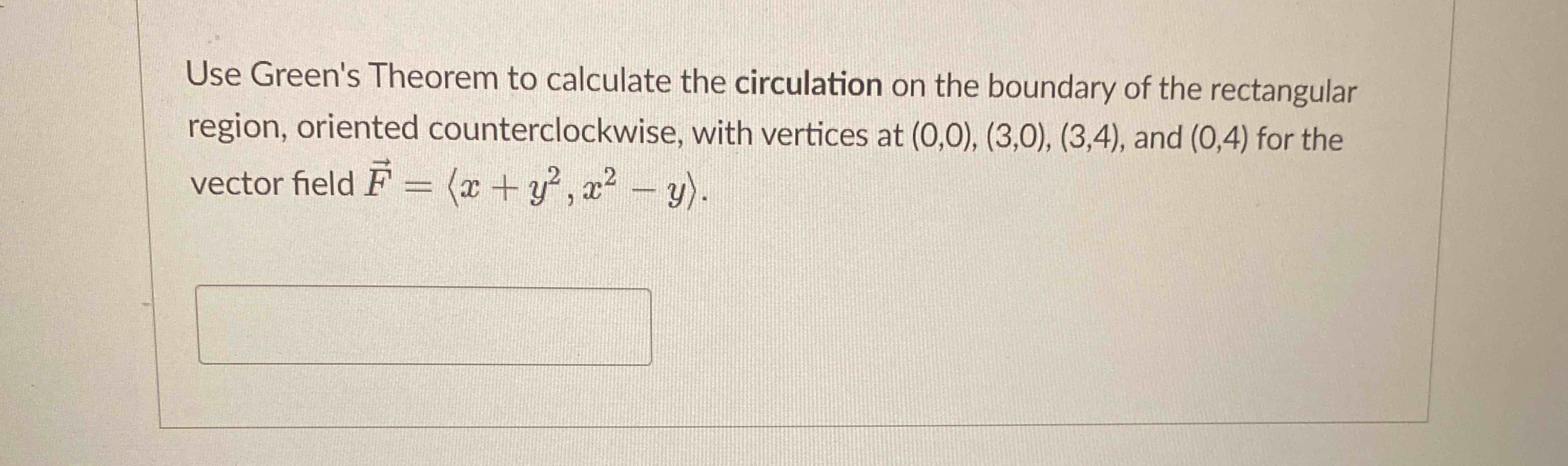 Use Green's Theorem t o calculate the circulation